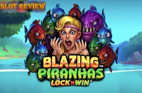 Blazing Piranhas Slot Review